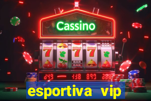 esportiva vip reclame aqui